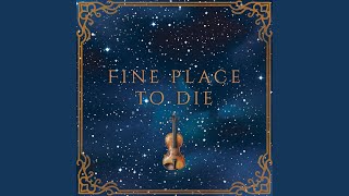 FINE PLACE TO DIE (Violin Instrumental)