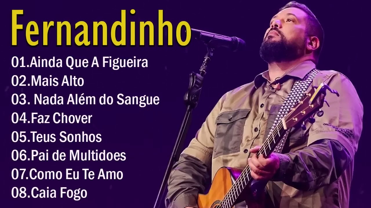 Fernandinho - Ainda Que A Figueira... Só Melhores Músicas Gospel em 2022,... Lista Seletivo Diária