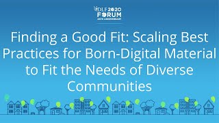 Finding a Good Fit - 2020 Virtual DLF Forum