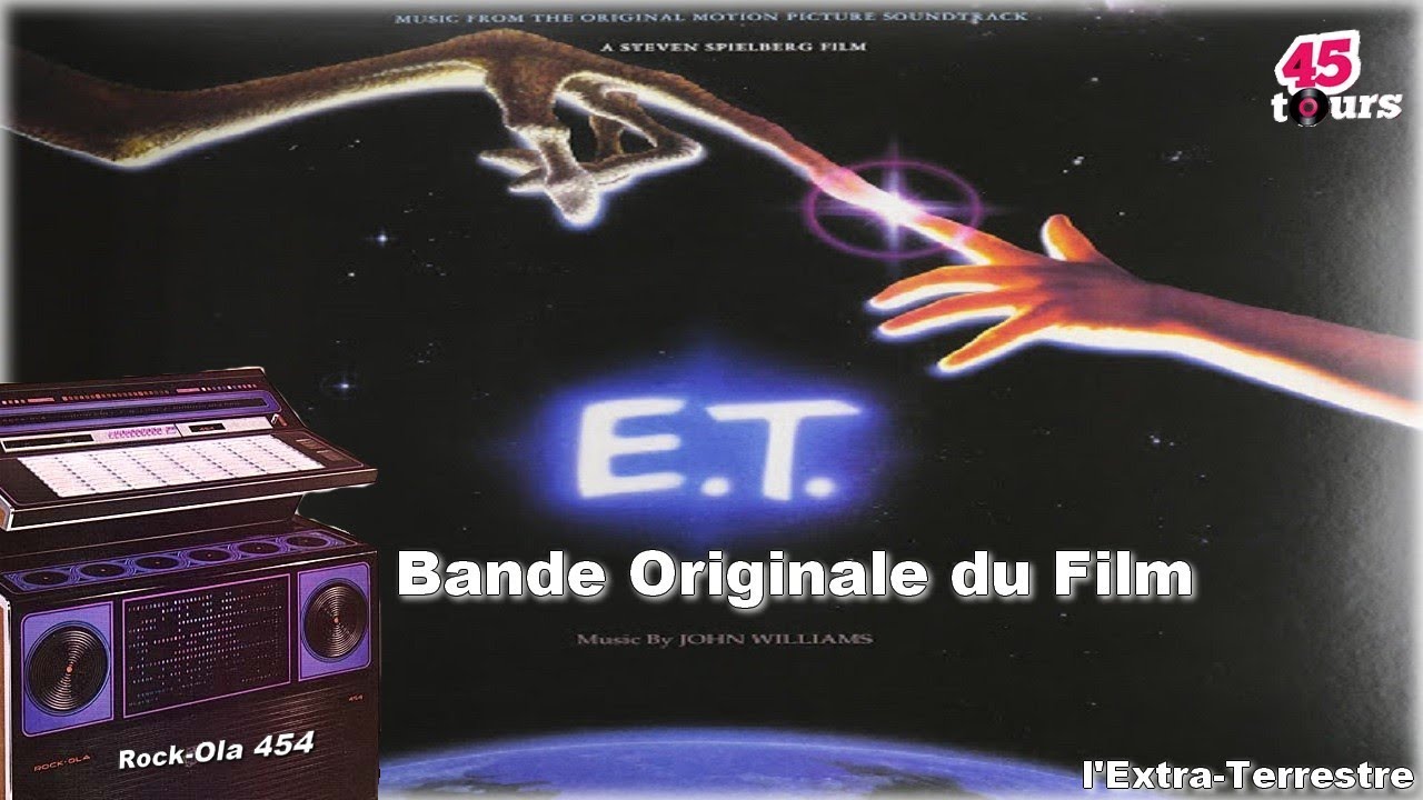 ET. l'extra-terrestre - Bande Originale du Film [ jukebox Rock-Ola