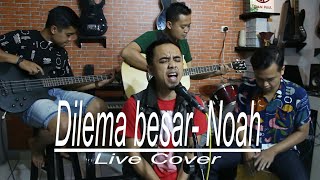 Dilema Besar  Noah Cover By Dicky Nurdiana
