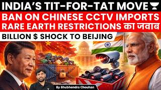 India Bans Chinese CCTV Cameras National Security Move Hits China’s Tech Market Hard