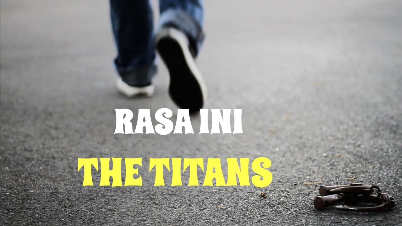 The Titans - Rasa ini ( lirik lagu ) - YouTube