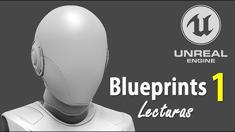 Blueprints Tutorial 01 - DOCUMENTACION OFICIAL - Como Usar Unreal Engine Español