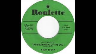 (We've Reached( The Beginning of the End ~ Jimmy Lloyd (Logsdon) (1957)
