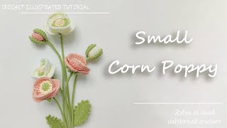 How to Crochet Small Corn Poppy | Detailed Crochet Tutorial