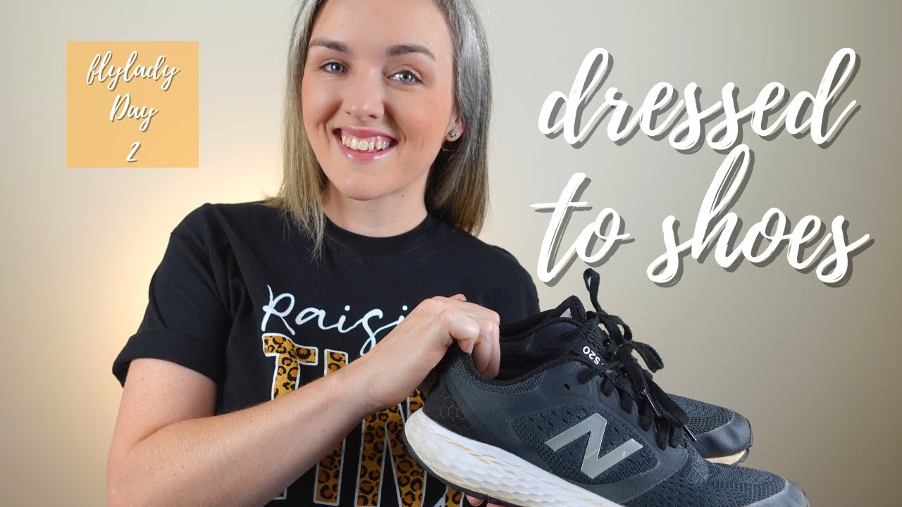 FLYLADY DAY 2: DRESS TO SHOES // GET DRESSED WITH ME ((flylady cleaning system))