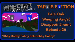 Pale Oak Weeping Angel Disappointment | Minecraft with Tadukoo: TARDIS Edition S1E26