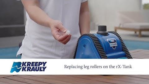 Kreepy Krauly - Troubleshooting -  Replacing Leg rollers on rX-Tank