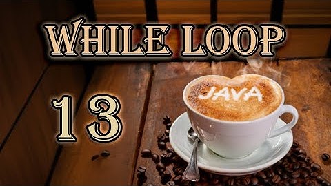 While Loop - Java Tutorial | #13