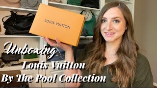 LOUIS VUITTON UNBOXING! BY THE POOL 2021 COLLECTION