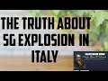 THE REAL TRUTH ABOUT 5G EXPLOSION IN ITALY