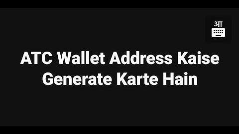 ATC Wallet Address Kaise Generate Karte Hain | ATC Coin | BTC Coin