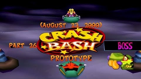 Crash Bash Prototype: (August 23, 2000) Part 26: N. Oxide