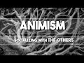 Animism socializing with the others