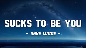 Anne-Marie – SUCKS TO BE YOU(Lyrics)