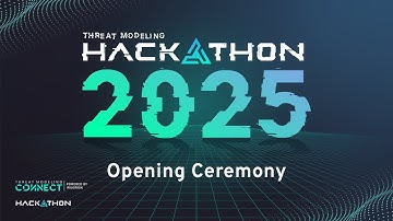 TMC Threat Modeling Hackathon 2025 Opening Ceremony