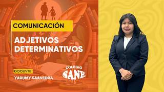 COMUNICACIÓN / ADJETIVOS DETERMINATIVOS / 2º III BIM / 15 - 02