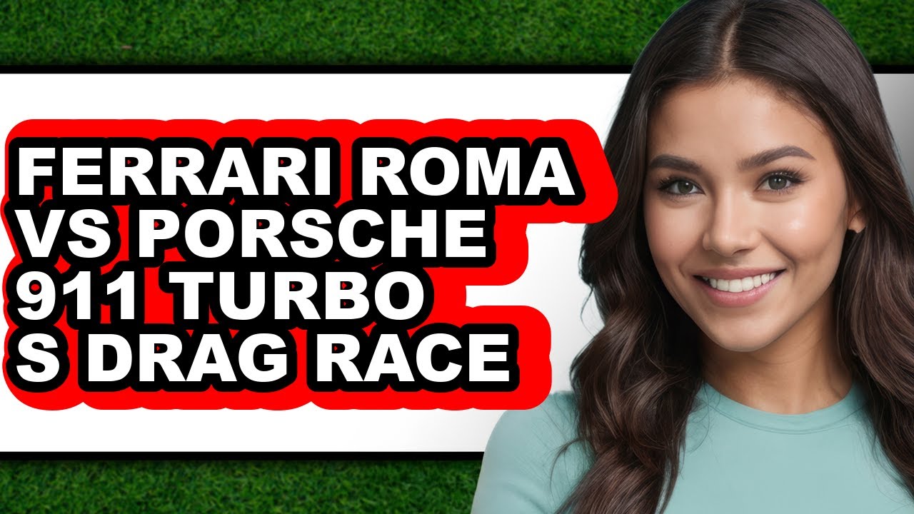 Ferrari Roma vs Porsche 911 Turbo S Drag Race - Full Comparison - YouTube