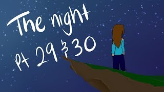 The Nights //Map Part 29 & 30