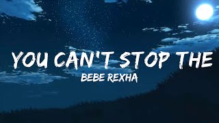 Bebe Rexha - You Can't Stop The Girl (Lyrics)