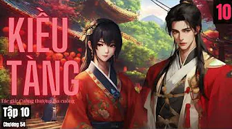 (Liễu Chu Ký) Kiều Tàng   Tập 10 Audio thumbnail
