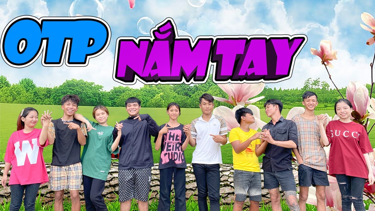 Anh Thời Đại - Thử Thách OTP Cuối Cùng Còn Nắm Tay - 