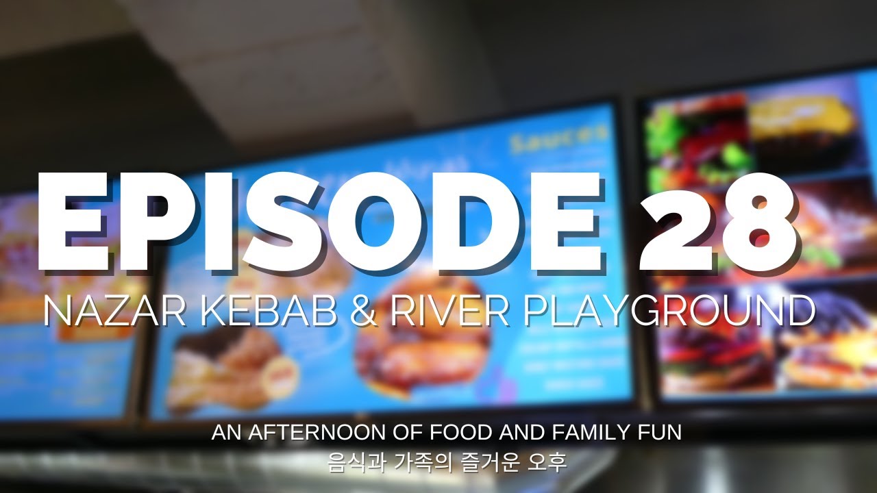 Episode 28 Nazar Kebab and River Playground YouTube