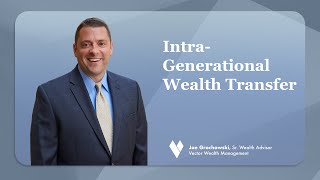Intra-Generational Wealth Transfer with Joe Grochowski