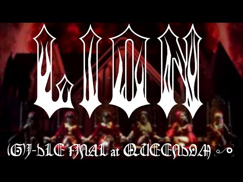 [MIRRORED] (G)I-DLE - LION Final Full cam at QUEENDOM