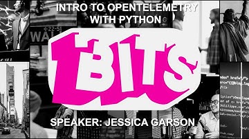 Introduction to OpenTelemetry with Python with Jessica Garson