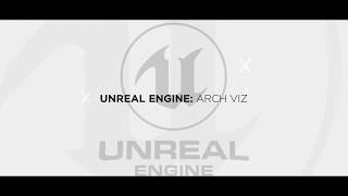 Unreal Engine: Arch Viz Training (Pt. 5)