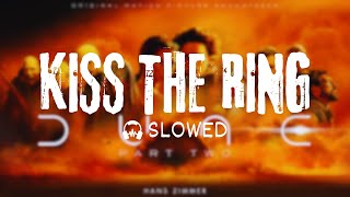 ▸ Kiss the Ring | Dune: Part Two Soundtrack 「  𝒔𝒍𝒐𝒘𝒆𝒅 + 𝒓𝒆𝒗𝒆𝒓𝒃  」