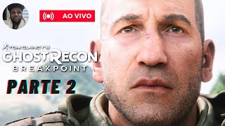 🔴 Ghost Recon - Breakpoint - Parte 2