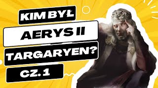 ❓Aerys II Targaryen - Szalony Król - Część 1 - Rozbudowana Historia Targaryenów #ródsmoka #graotron screenshot 2