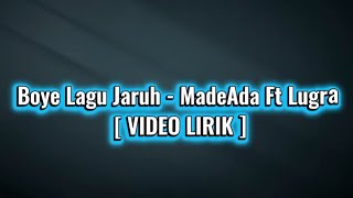 Boye Lagu Jaruh- MadeAda Ft Lugra [ Lirik lagu Bali ]