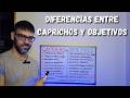 ¿Que significa actuar por CAPRICHO? y como eso afecta el logro de tus OBJETIVOS a largo plazo