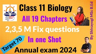 Bio Fix Questions  Class 11 All Chapters  Target 70235marks Imp Questions Annual Exam 2024