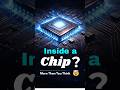 What’s Inside a Chip? 🤯 #vlsi #semiconductor #chip