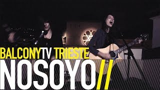 NOSOYO - STUCK IN THE DARK (BalconyTV)