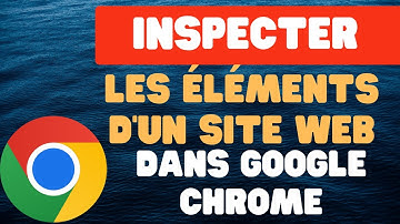 Comment inspecter les éléments d
