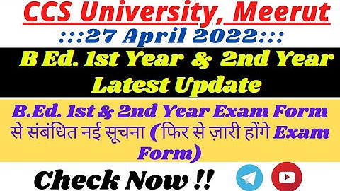B.Ed. 1st Year & 2nd Year Exam Form Update | Latest Notice | ccsu