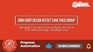 Insoft Automation:  Bình Decal Offset ghép Chia theo Group