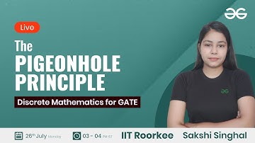 The Pigeonhole Principle with Sakshi Singhal | GeeksforGeeks GATE