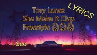 (LYRICS) TORY LANEZ - SHE MAKE IT CLAP - FREESTYLE 🔥🔥🔥