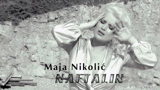 Maja Nikolić - NAFTALIN - (Official Video)