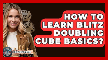 How To Learn Blitz Doubling Cube Basics? - The Board Game Xpert