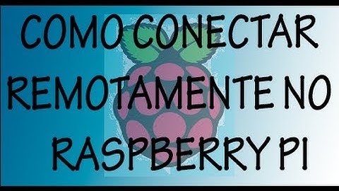 Como acessar remotamente o Raspberry PI 1
