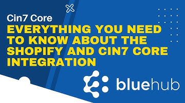 Cin7 Core/Dear Systems -  Shopify and Cin7 Core integration