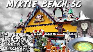 GRETEL'S CANDY HOUSE Myrtle Beach, SC